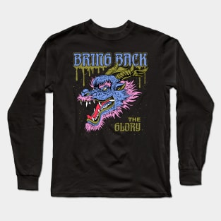 Bring Back The Glory Long Sleeve T-Shirt